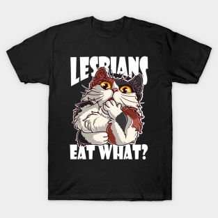 Lesbians-Eat-What T-Shirt